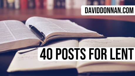 40 posts for Lent